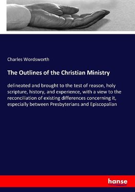 The Outlines of the Christian Ministry