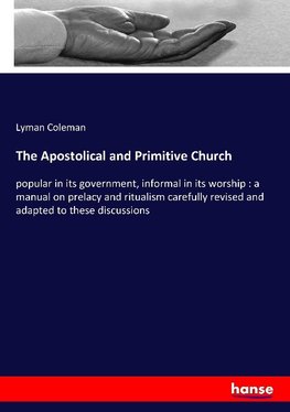 The Apostolical and Primitive Church