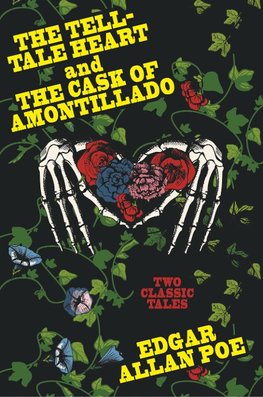 "The Tell-Tale Heart and The Cask of Amontillado "