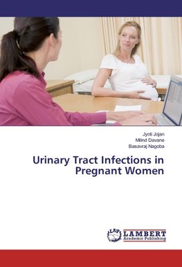 Urinary Tract Infections in Pregnant Women