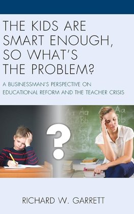 Kids Are Smart Enough, So What's the Problem?