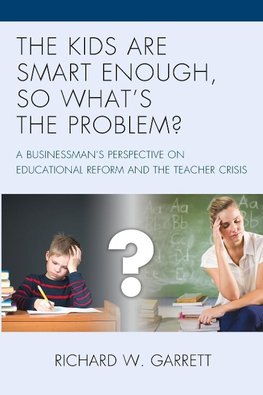 Kids Are Smart Enough, So What's the Problem?