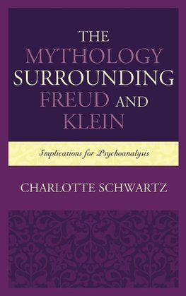 Mythology Surrounding Freud and Klein