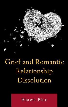 Grief and Romantic Relationship Dissolution