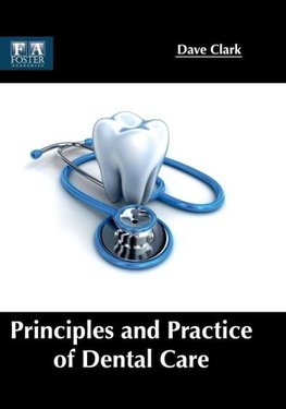 Principles and Practice of Dental Care