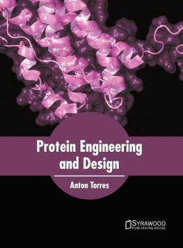 Protein Engineering and Design