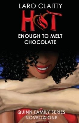 Hot Enough to Melt Chocolate