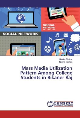 Mass Media Utilization Pattern Among College Students in Bikaner Raj