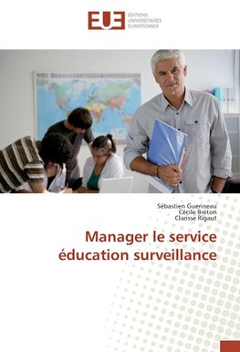 Manager le service éducation surveillance