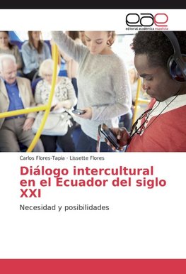 Diálogo intercultural en el Ecuador del siglo XXI