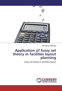 Application of fuzzy set theory in facilities layout planning