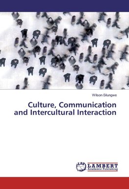 Culture, Communication and Intercultural Interaction