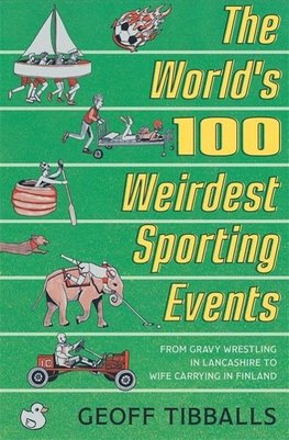 The World's 100 Weirdest Sporting Events