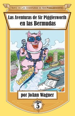 Las Aventuras de Sir Pigglesworth en las Bermudas