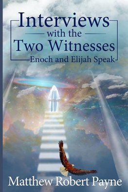 Interviews with the Two Witnesses