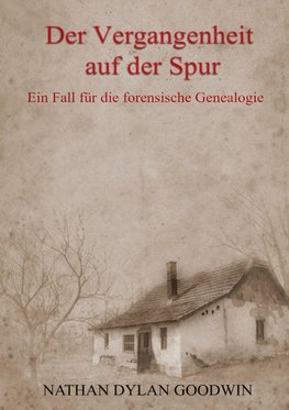 Der Vergangenheit auf der Spur