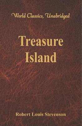 Treasure Island (World Classics, Unabridged)