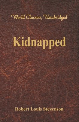 Kidnapped (World Classics, Unabridged)