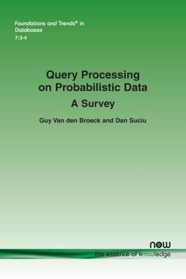 Query Processing on Probabilistic Data