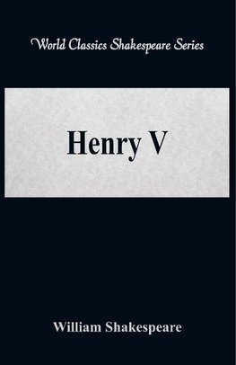 Henry V (World Classics Shakespeare Series)