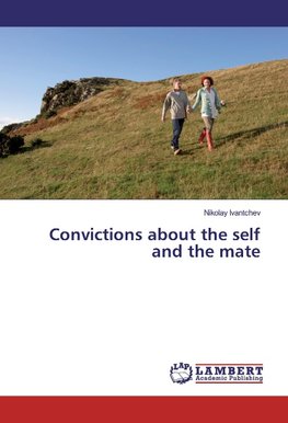 Convictions about the self and the mate