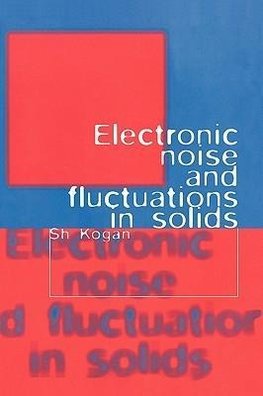 Electronic Noise and Fluctuations in Solids