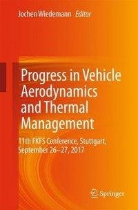 Progress in Vehicle Aerodynamics and Thermal Management