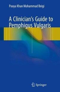 Beigi, P: Clinician's Guide to Pemphigus Vulgaris