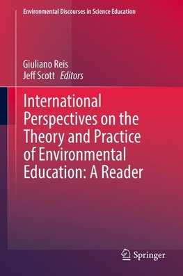 International Perspectives on the Theory and Practice of Environmental Education: A Reader