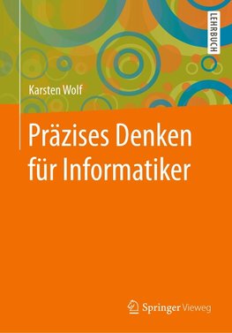 Präzises Denken für Informatiker