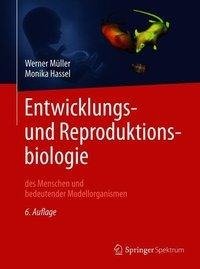 Entwicklungsbiologie und Reproduktionsbiologie des Menschen und bedeutender Modellorganismen