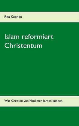 Islam reformiert Christentum