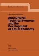 Agricultural Technical Progress and the Development of a Dual Economy