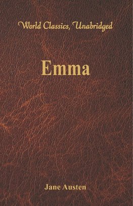 Austen, J: Emma (World Classics, Unabridged)