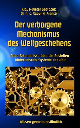 Der verborgene Mechanismus des Weltgeschehens