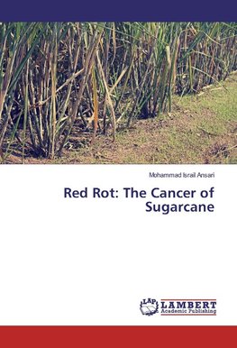 Red Rot: The Cancer of Sugarcane