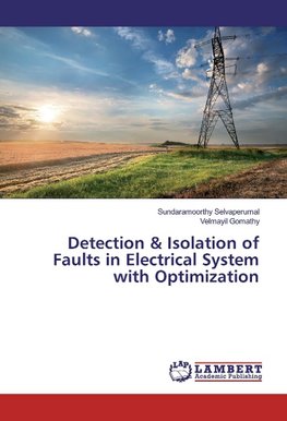 Detection & Isolation of Faults in Electrical System with Optimization