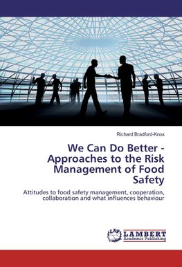 We Can Do Better - Approaches to the Risk Management of Food Safety