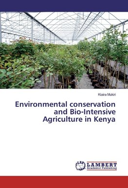 Environmental conservation and Bio-Intensive Agriculture in Kenya