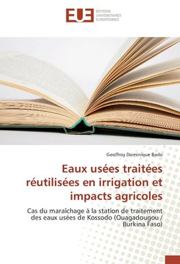 Eaux usées traitées réutilisées en irrigation et impacts agricoles