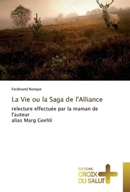 La Vie ou la Saga de l'Alliance