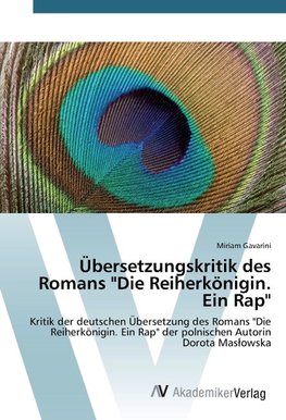 Übersetzungskritik des Romans "Die Reiherkönigin. Ein Rap"