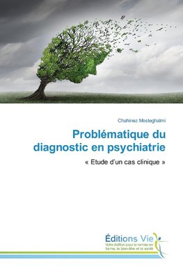 Problématique du diagnostic en psychiatrie