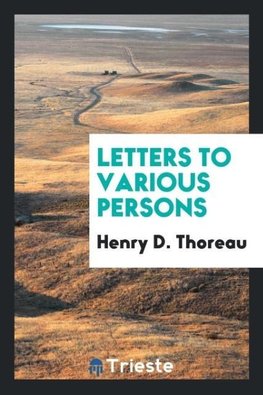 Letters to various persons