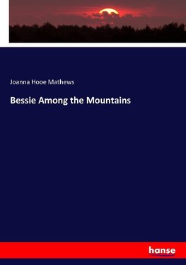 Bessie Among the Mountains