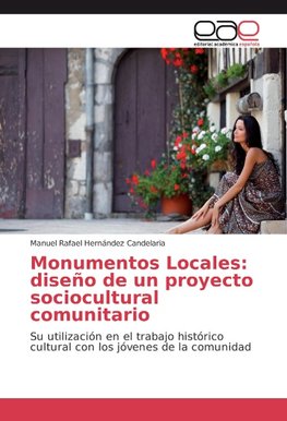 Monumentos Locales: diseño de un proyecto sociocultural comunitario