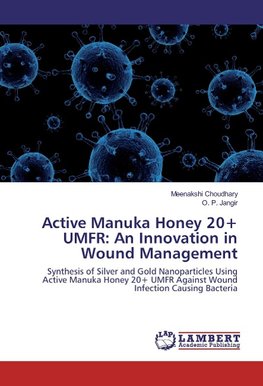 Active Manuka Honey 20+ UMFR: An Innovation in Wound Management