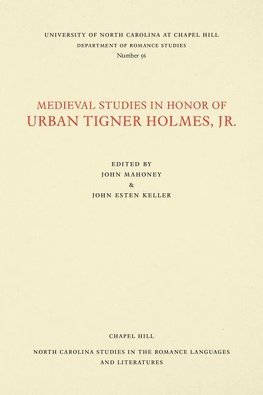 Medieval Studies in Honor of Urban Tigner Holmes, Jr.