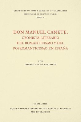 Don Manuel Cañete, cronista literario del romanticismo y del posromanticismo en España