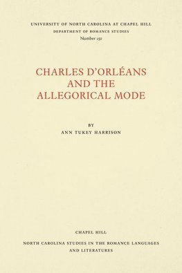 Charles d'Orléans and the Allegorical Mode